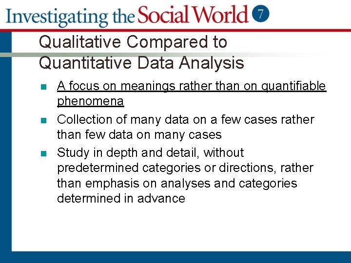 Qualitative Compared to Quantitative Data Analysis n n n A focus on meanings rather