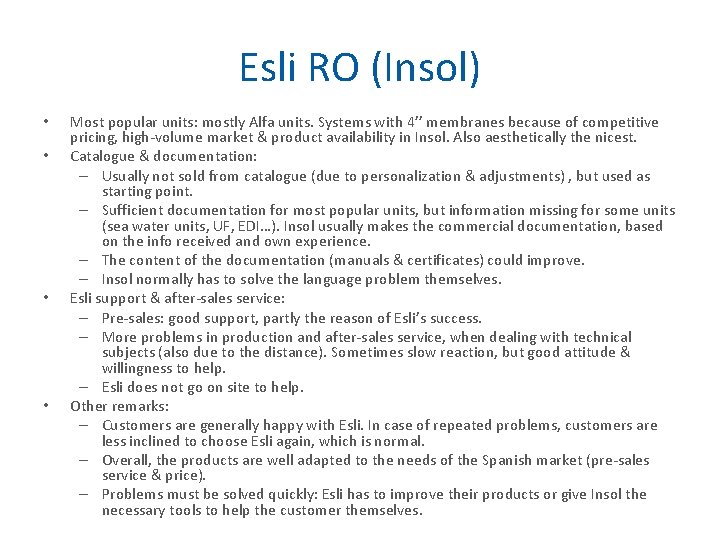 Esli RO (Insol) • • Most popular units: mostly Alfa units. Systems with 4’’