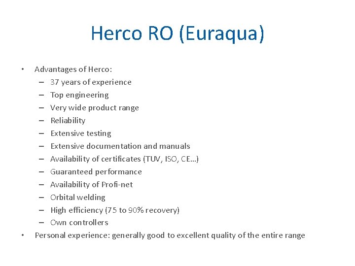 Herco RO (Euraqua) • • Advantages of Herco: – 37 years of experience –