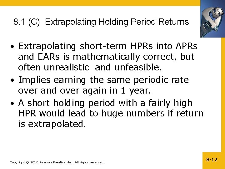 8. 1 (C) Extrapolating Holding Period Returns • Extrapolating short-term HPRs into APRs and