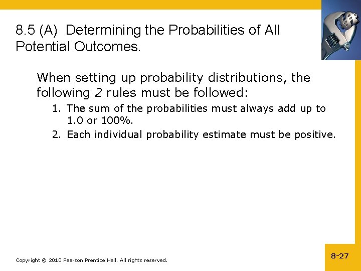 8. 5 (A) Determining the Probabilities of All Potential Outcomes. When setting up probability