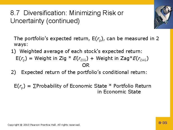 8. 7 Diversification: Minimizing Risk or Uncertainty (continued) The portfolio’s expected return, E(rp), can