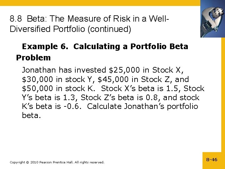 8. 8 Beta: The Measure of Risk in a Well. Diversified Portfolio (continued) Example