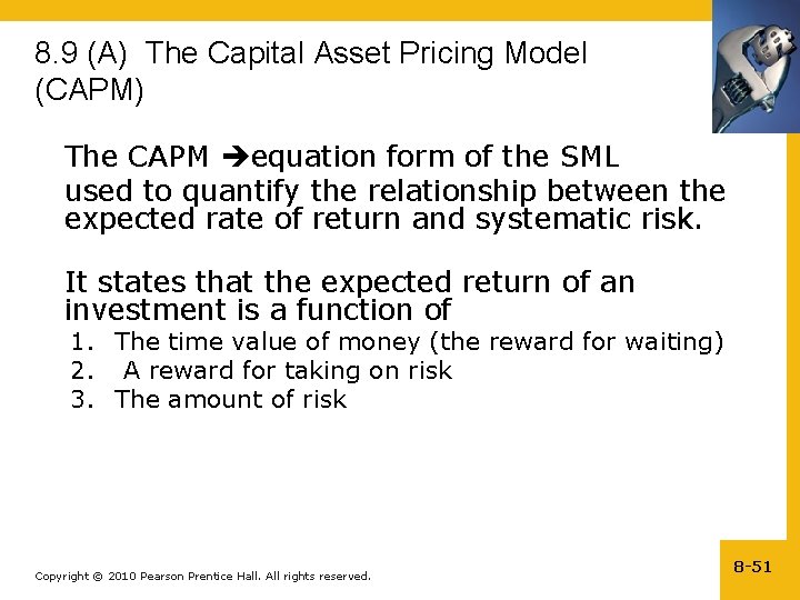 8. 9 (A) The Capital Asset Pricing Model (CAPM) The CAPM equation form of