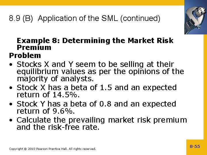 8. 9 (B) Application of the SML (continued) Example 8: Determining the Market Risk