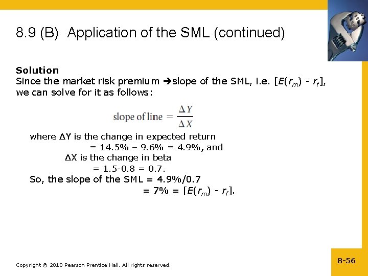 8. 9 (B) Application of the SML (continued) Solution Since the market risk premium