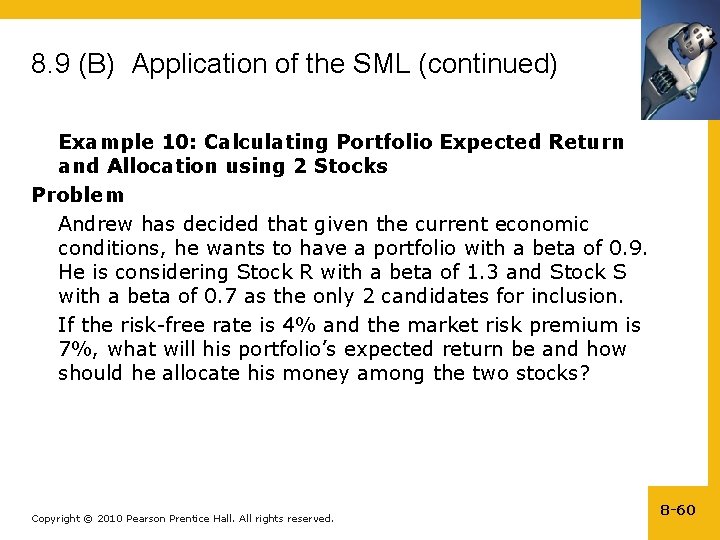 8. 9 (B) Application of the SML (continued) Example 10: Calculating Portfolio Expected Return