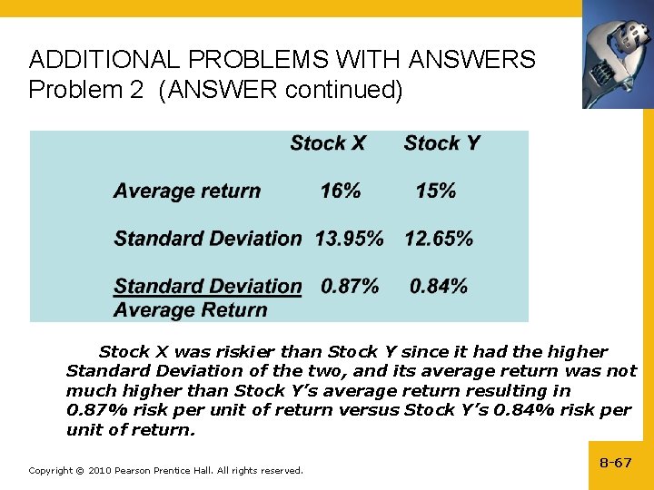 ADDITIONAL PROBLEMS WITH ANSWERS Problem 2 (ANSWER continued) Stock X was riskier than Stock