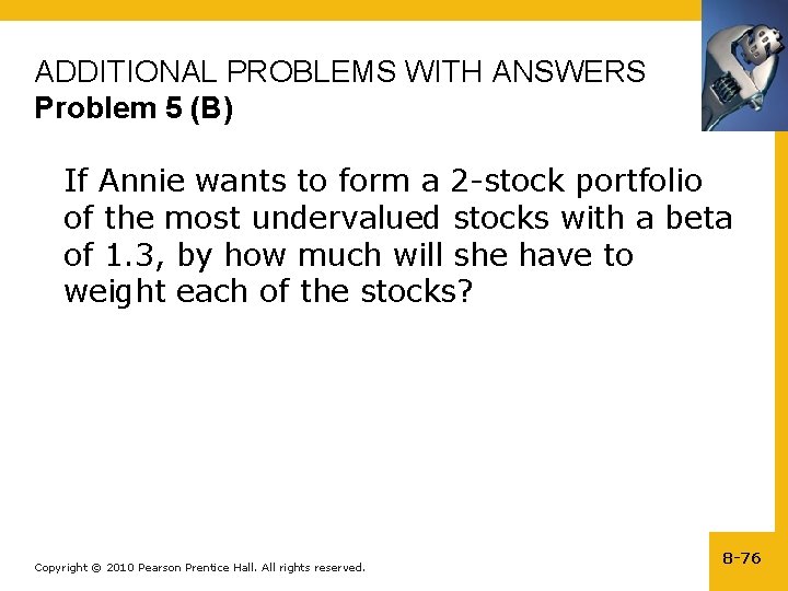 ADDITIONAL PROBLEMS WITH ANSWERS Problem 5 (B) If Annie wants to form a 2