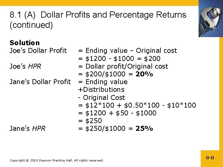 8. 1 (A) Dollar Profits and Percentage Returns (continued) Solution Joe’s Dollar Profit Joe’s