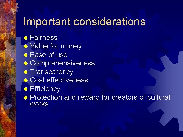 Important considerations ® Fairness ® Value for money ® Ease of use ® Comprehensiveness