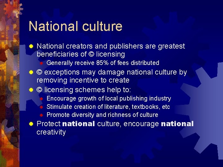 National culture ® National creators and publishers are greatest beneficiaries of © licensing ®