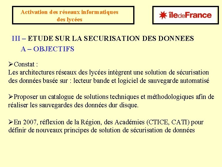 Activation des réseaux informatiques des lycées III – ETUDE SUR LA SECURISATION DES DONNEES