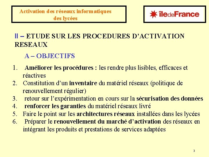 Activation des réseaux informatiques des lycées II – ETUDE SUR LES PROCEDURES D’ACTIVATION RESEAUX