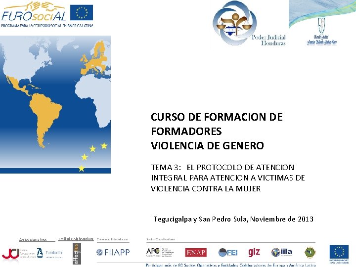 CURSO DE FORMACION DE FORMADORES VIOLENCIA DE GENERO TEMA 3: EL PROTOCOLO DE ATENCION