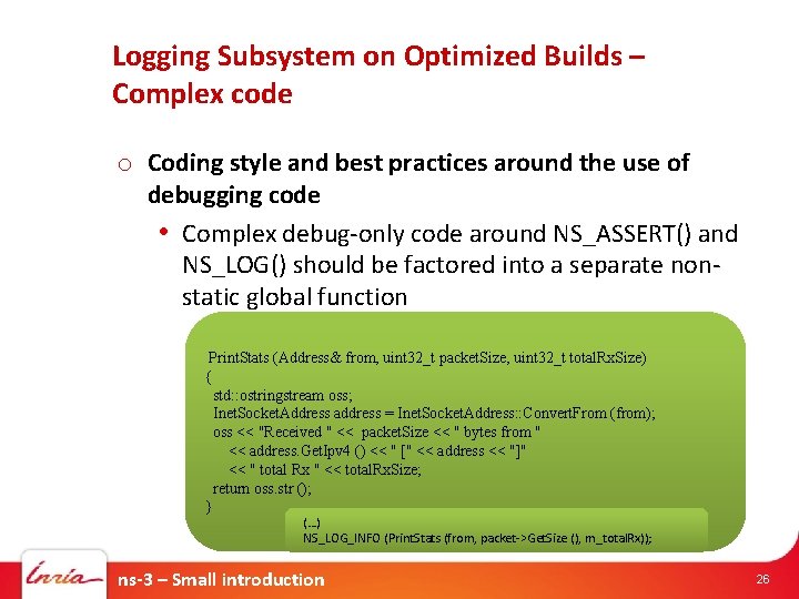 Logging Subsystem on Optimized Builds – Complex code o Coding style and best practices