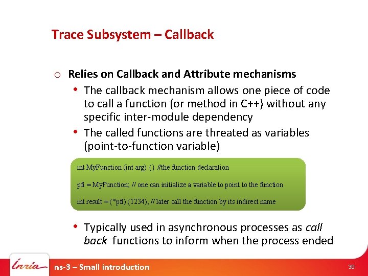 Trace Subsystem – Callback o Relies on Callback and Attribute mechanisms • The callback