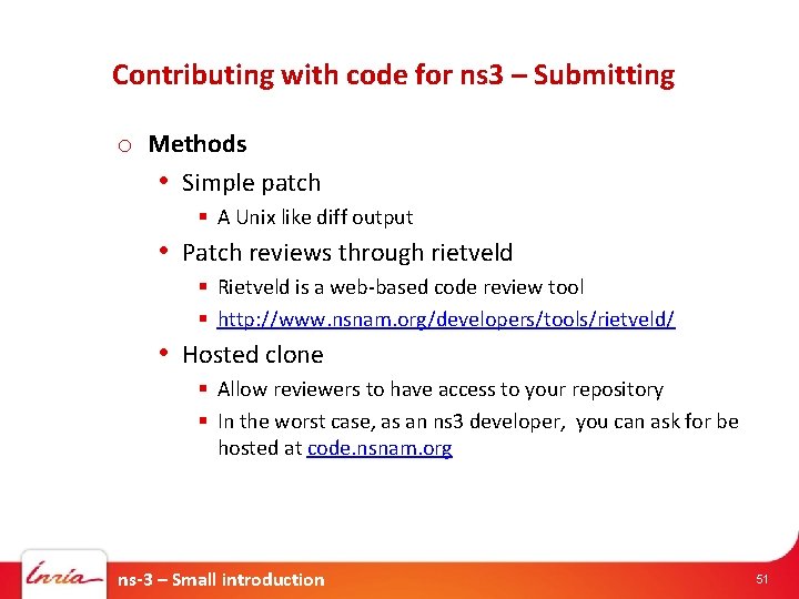 Contributing with code for ns 3 – Submitting o Methods • Simple patch §