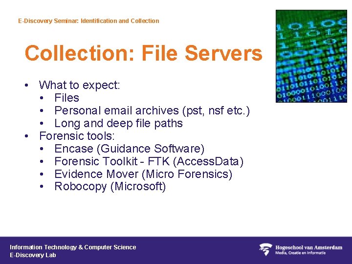 E-Discovery Seminar: Identification and Collection: File Servers • What to expect: • Files •