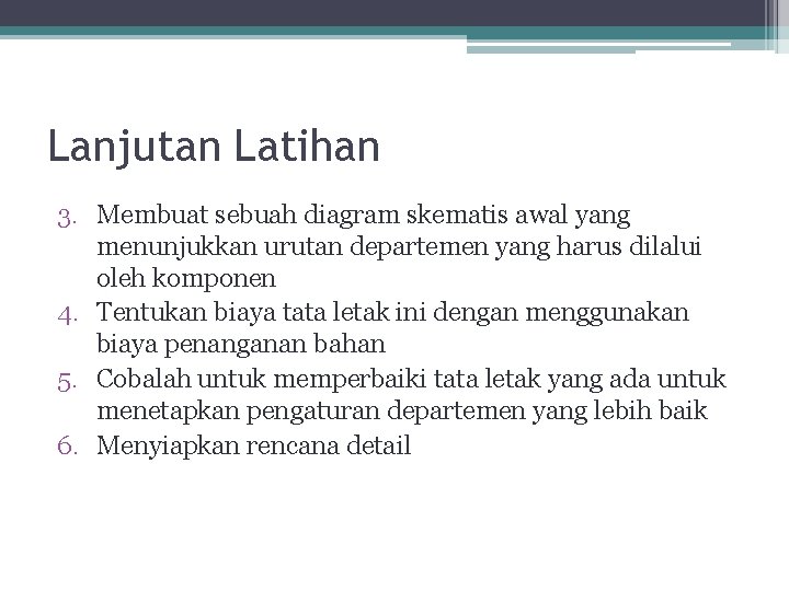 Lanjutan Latihan 3. Membuat sebuah diagram skematis awal yang menunjukkan urutan departemen yang harus