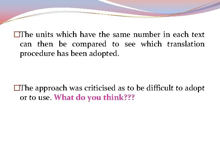 �The units which have the same number in each text can then be compared