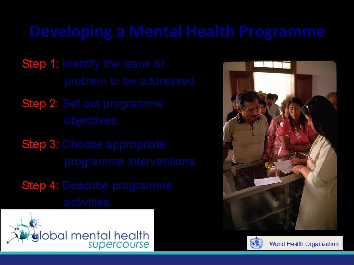 Developing a Mental Health Programme Step 1: Identify the issue or problem to be