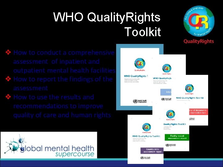 WHO Quality. Rights Toolkit v How to conduct a comprehensive assessment of inpatient and