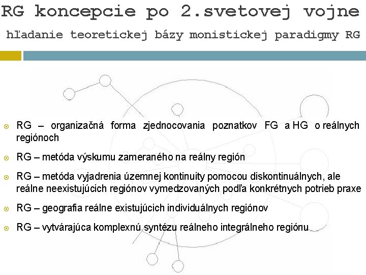 RG koncepcie po 2. svetovej vojne hľadanie teoretickej bázy monistickej paradigmy RG RG RG