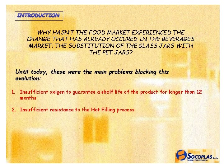 INTRODUCTION WHY HASN’T THE FOOD MARKET EXPERIENCED THE CHANGE THAT HAS ALREADY OCCURED IN