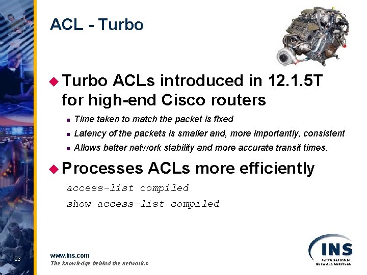 ACL - Turbo u Turbo ACLs introduced in 12. 1. 5 T for high-end