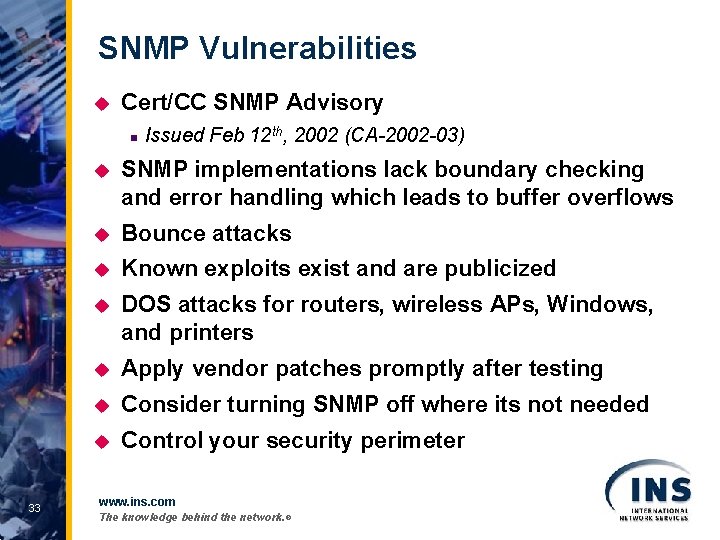 SNMP Vulnerabilities u Cert/CC SNMP Advisory n 33 Issued Feb 12 th, 2002 (CA-2002