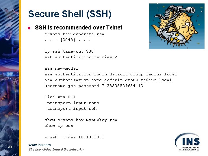 Secure Shell (SSH) u SSH is recommended over Telnet crypto key generate rsa. .