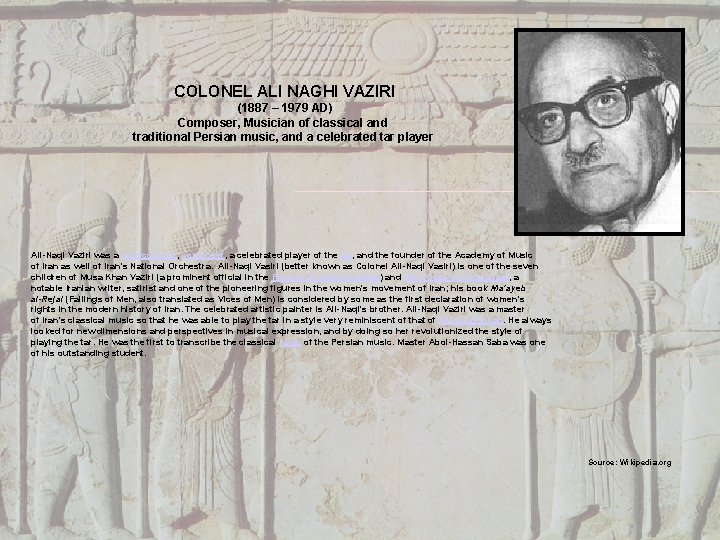 COLONEL ALI NAGHI VAZIRI (1887 – 1979 AD) Composer, Musician of classical and traditional