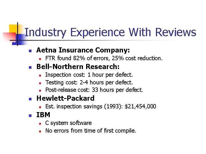Industry Experience With Reviews n Aetna Insurance Company: n n Bell-Northern Research: n n