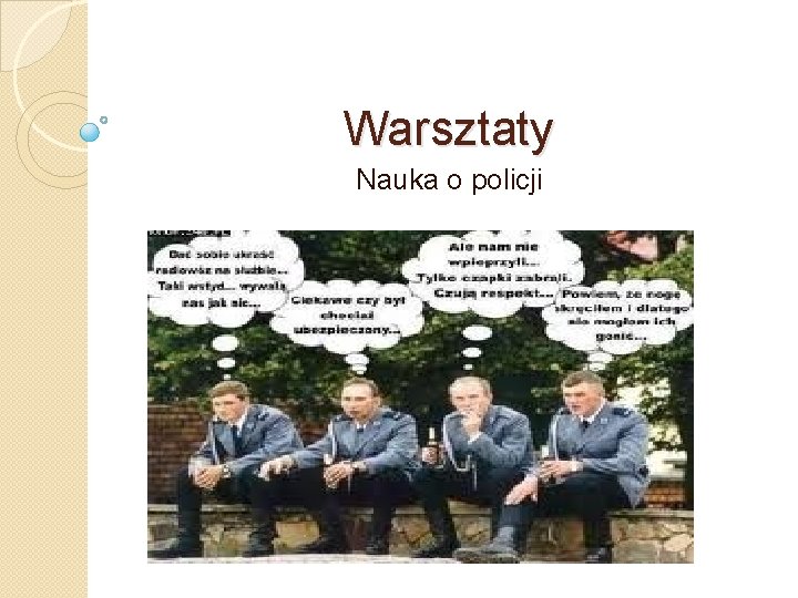 Warsztaty Nauka o policji 