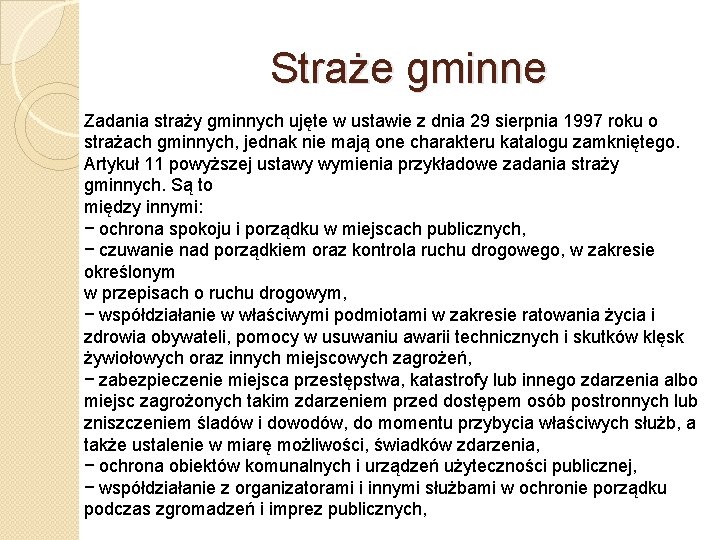 Straże gminne Zadania straży gminnych ujęte w ustawie z dnia 29 sierpnia 1997 roku