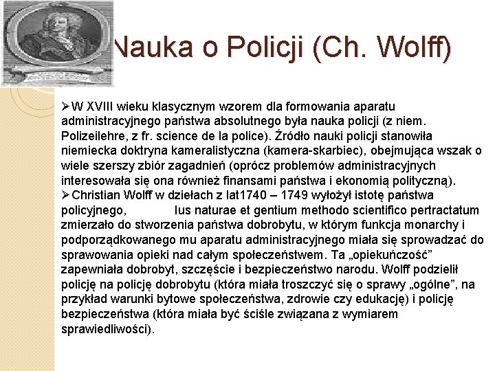 Nauka o Policji (Ch. Wolff) ØW XVIII wieku klasycznym wzorem dla formowania aparatu administracyjnego
