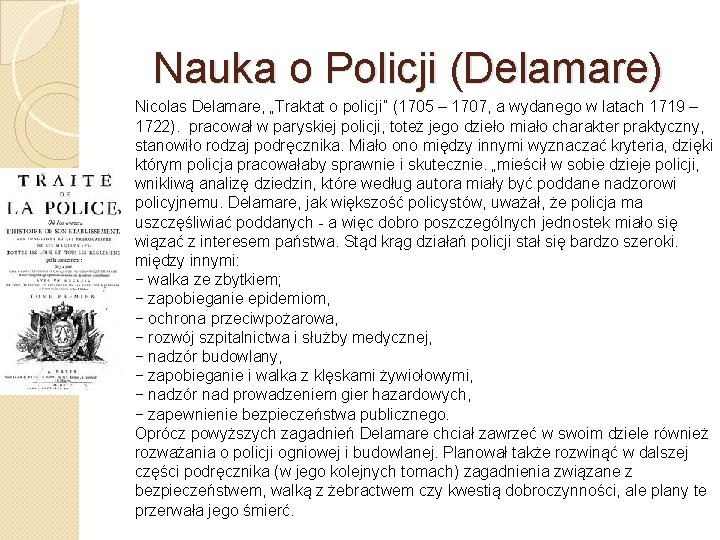Nauka o Policji (Delamare) Nicolas Delamare, „Traktat o policji” (1705 – 1707, a wydanego