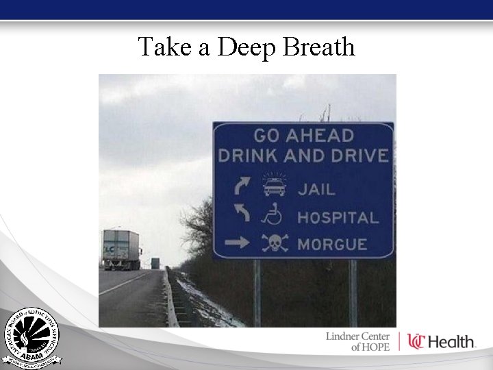 Take a Deep Breath Take a Deep Breath