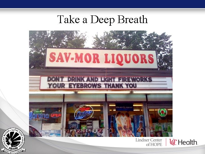 Take a Deep Breath Take a Deep Breath