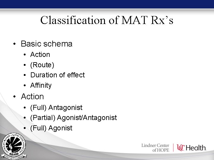 Classification of MAT Rx’s • Basic schema • • Action (Route) Duration of effect Classification of MAT Rx’s • Basic schema • • Action (Route) Duration of effect