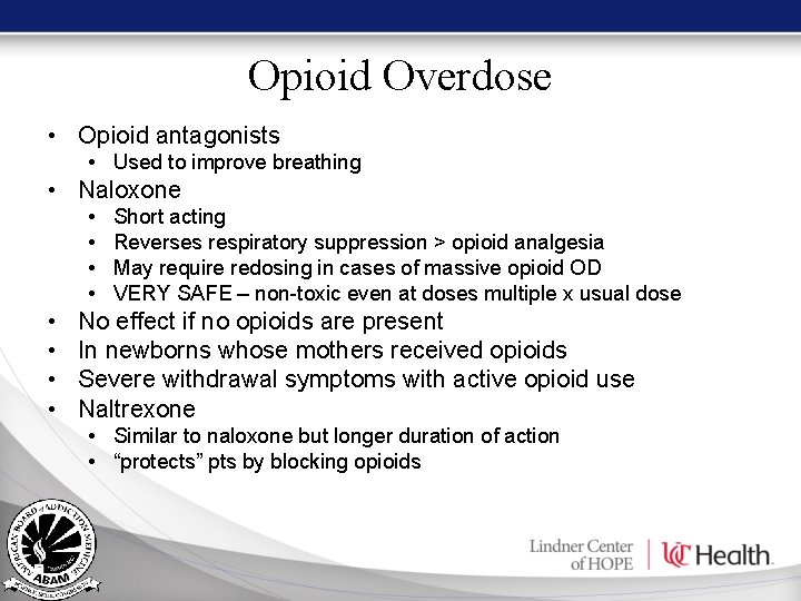 Opioid Overdose • Opioid antagonists • Used to improve breathing • Naloxone • • Opioid Overdose • Opioid antagonists • Used to improve breathing • Naloxone • •