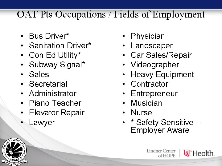 OAT Pts Occupations / Fields of Employment • • • Bus Driver* Sanitation Driver* OAT Pts Occupations / Fields of Employment • • • Bus Driver* Sanitation Driver*