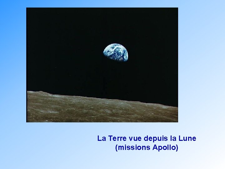 La Terre vue depuis la Lune (missions Apollo) 
