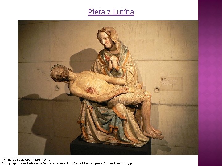 Pieta z Lutína [cit. 2012 -01 -22]. Autor: Martin Vavřík Dostupný pod licencí Wikimedia