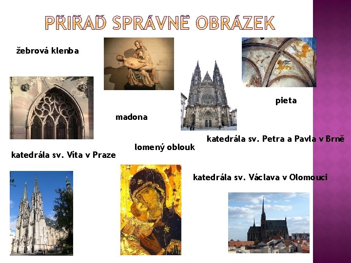 žebrová klenba pieta madona katedrála sv. Víta v Praze lomený oblouk katedrála sv. Petra