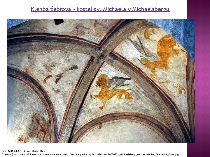 Klenba žebrová - kostel sv. Michaela v Michaelsbergu [cit. 2012 -01 -22]. Autor: Klaus