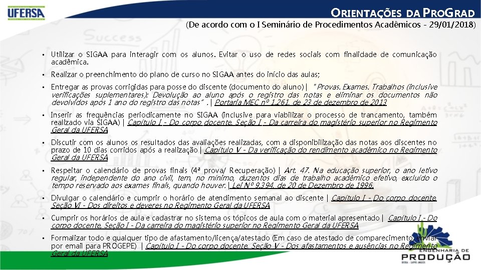 ORIENTAÇÕES DA PROGRAD (De acordo com o I Seminário de Procedimentos Acadêmicos - 29/01/2018)