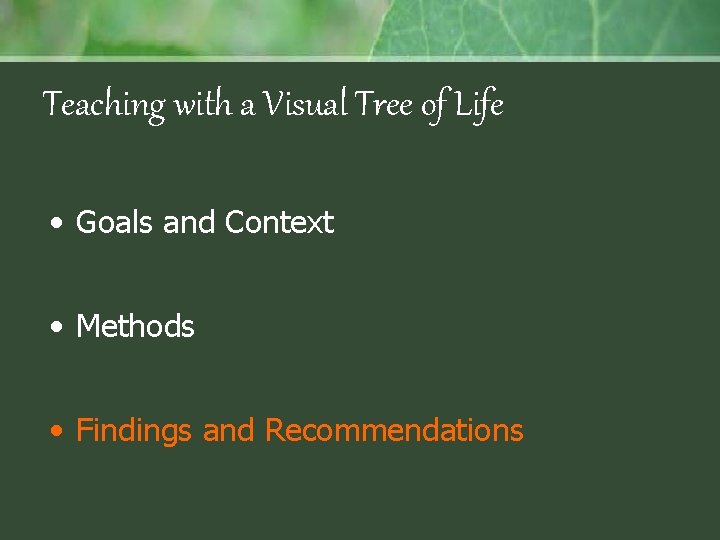 Teaching with a Visual Tree of Life • Goals and Context • Methods •