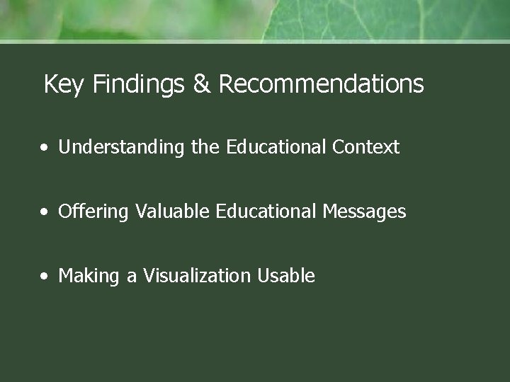 Key Findings & Recommendations • Understanding the Educational Context • Offering Valuable Educational Messages